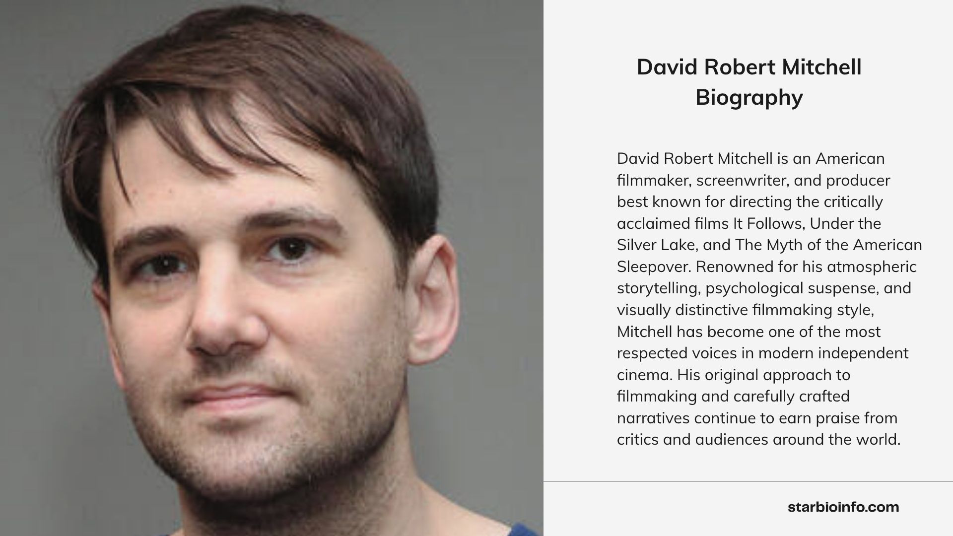 David Robert Mitchell is an acclaimed American filmmaker known for It Follows and Under the Silver Lake.