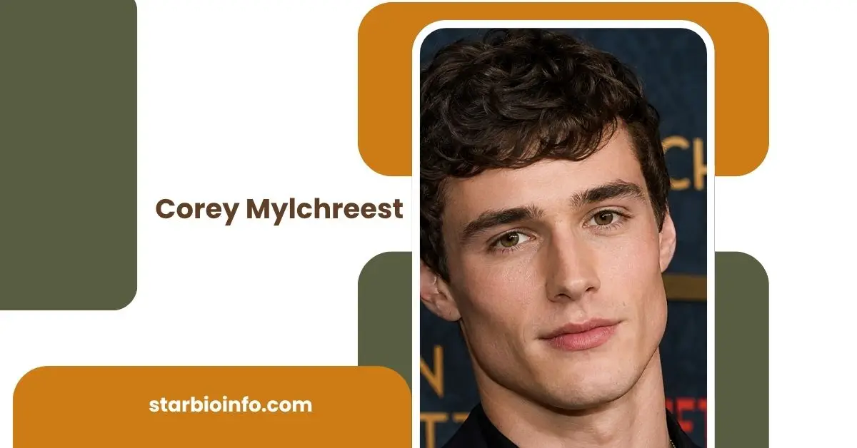 Corey Mylchreest Biography