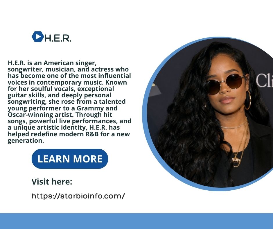 H.E.R. Biography, Net Worth, Songs & Career